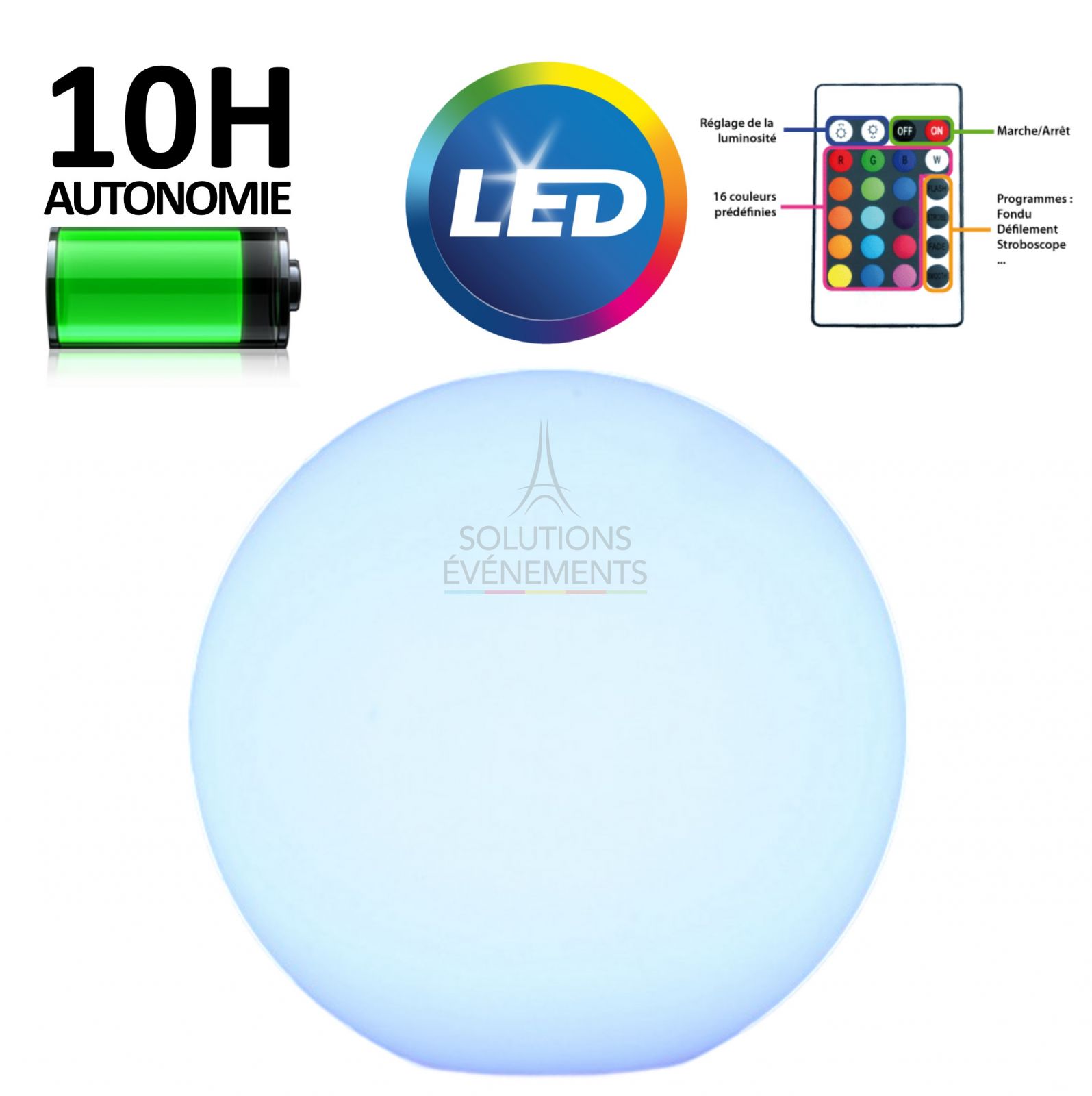 Location de boules et spheres lumineuses LED sur batterie. Diametre 50cm. 16 couleurs